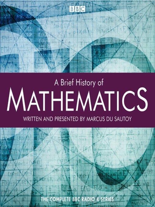 Marcus du Sautoy创作的A Brief History of Mathematics作品的详细信息 - 可供借阅